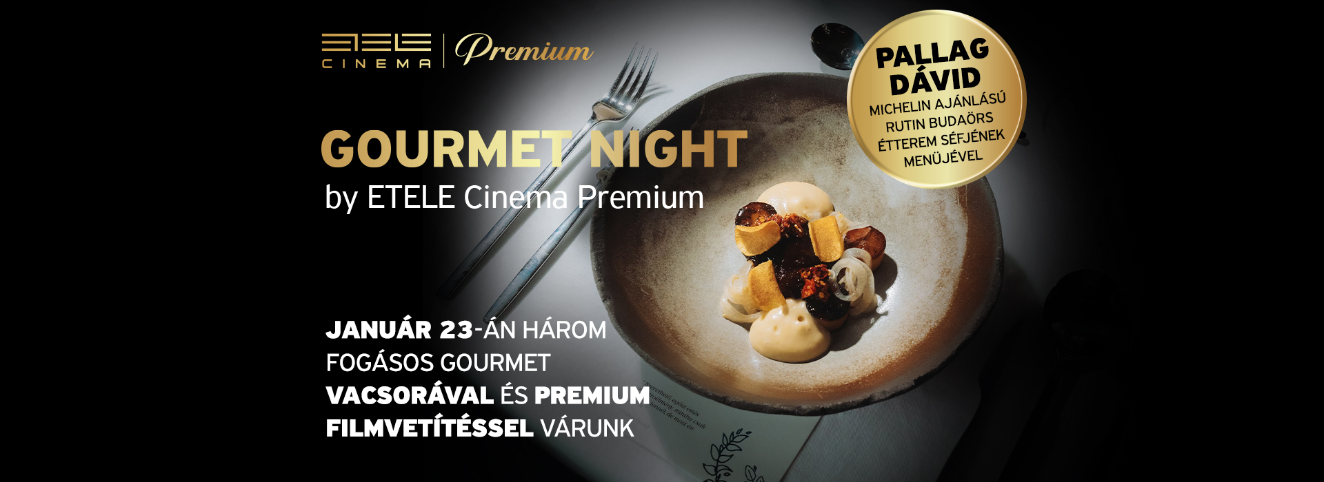 Gourmet Night by ETELE Cinema Premium